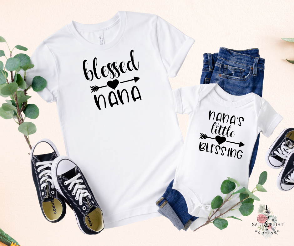 Nana and Me Shirts | Blessed Nana & Nana's Blessing - Salt and Light Boutique