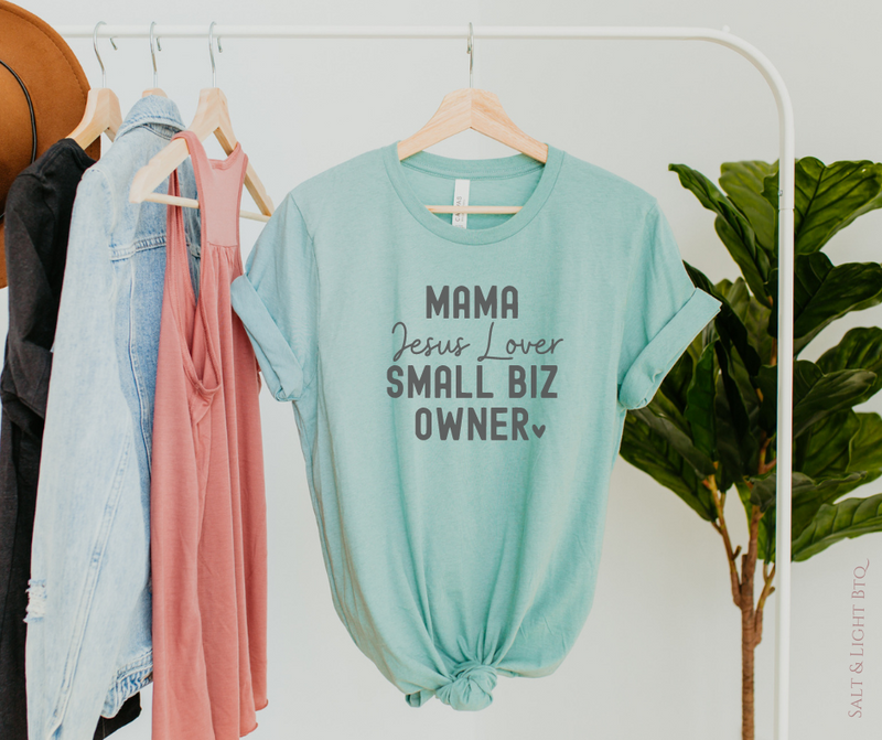 Small Business Owner Mom Shirts: Faith based - Salt and Light Boutique