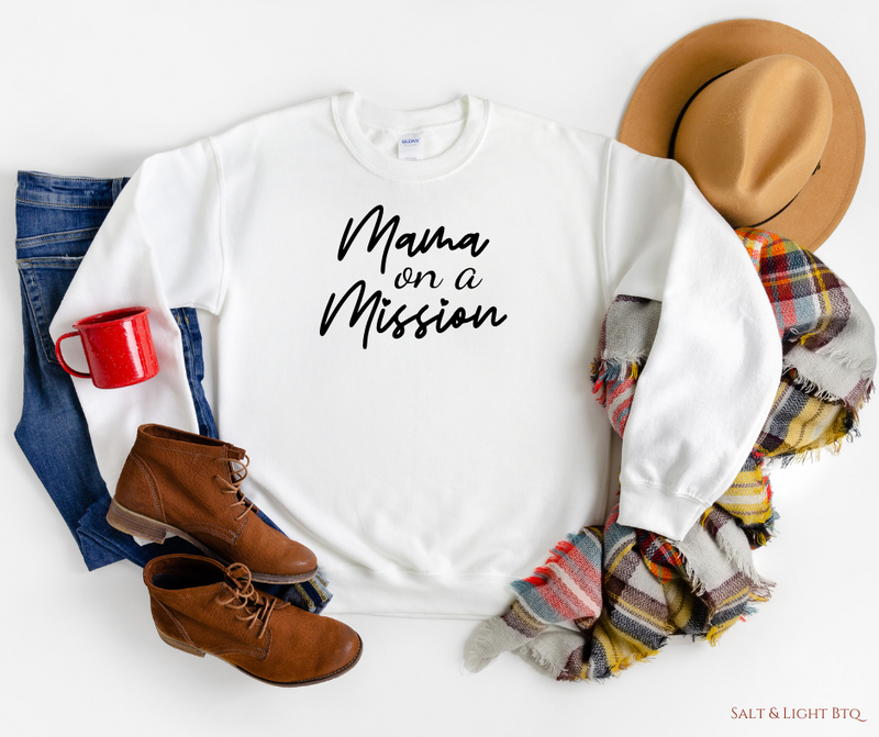 Mama on a Mission Sweatshirt - Salt and Light Boutique