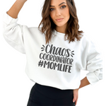 Chaos Coordinator - Mom Sweatshirt