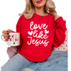 Love Like Jesus Sweatshirt