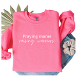 Praying Mama Raising Warriors - Mom Sweatshirt