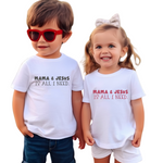 MAMA & JESUS IS ALL I NEED - Short Sleeve Tee