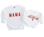 Mama + Mama's Valentine - Mommy and Me Valentine's Day Sweatshirt