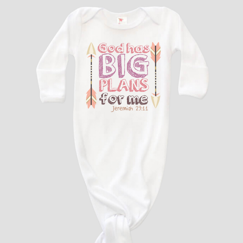 God has Big Plans For Me - GIRL - Baby Knotted Gown