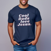 Cool Dads Love Jesus - Dad Shirt