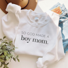 So God Made a Boy Mom - Mom Sweatshirt