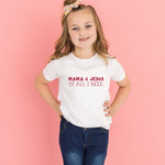 MAMA & JESUS IS ALL I NEED - Short Sleeve Tee