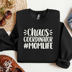 Chaos Coordinator - Mom Sweatshirt