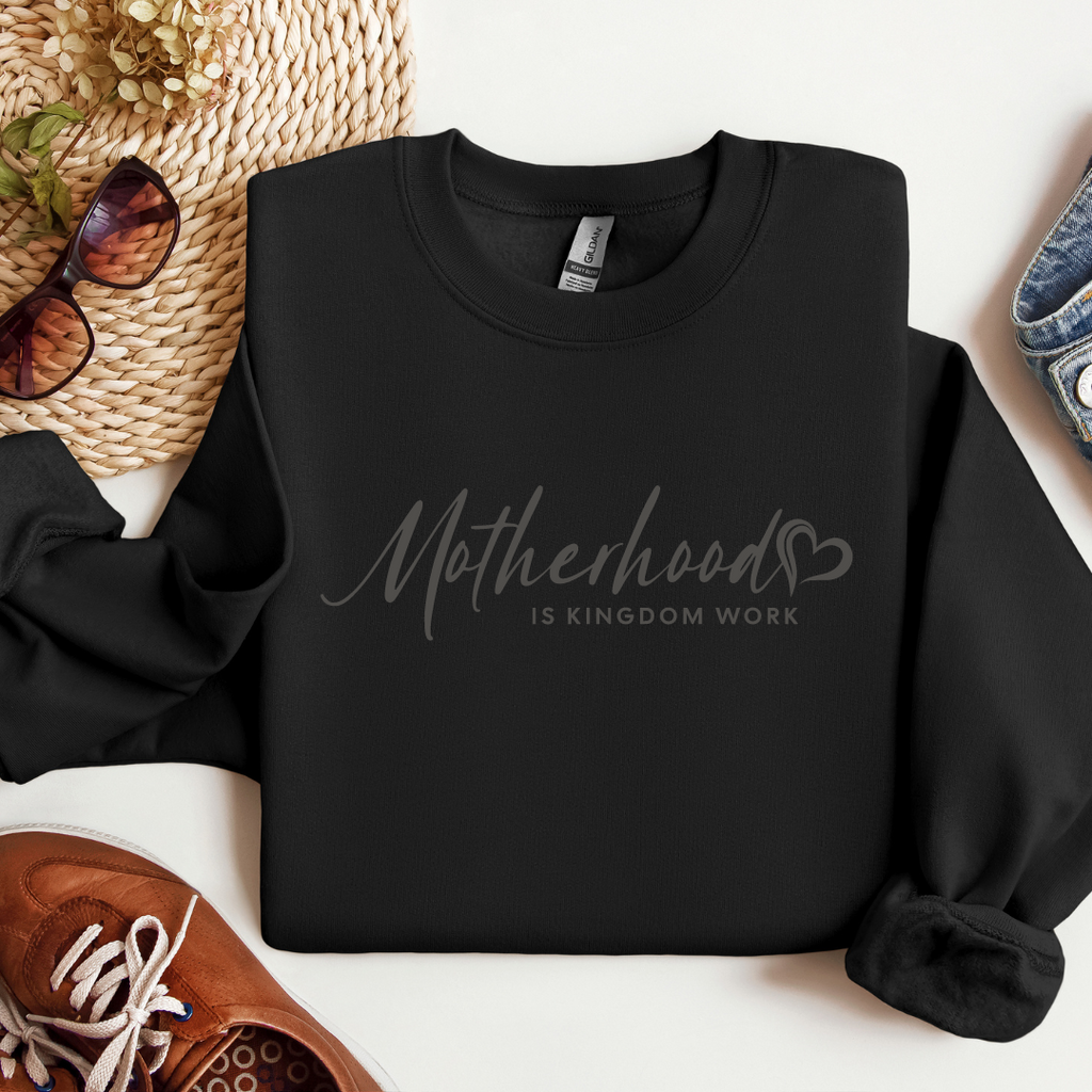 Motherhood Is Kingdom Work - Mom Sweatshirt