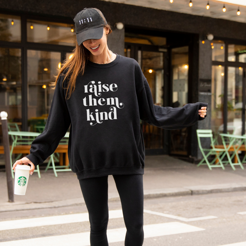 Raise Them Kind - Mom Sweatshirt