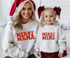 Merry Mama & Mini - Mommy and Me Christmas Sweatshirt