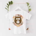 BE STRONG & COURAGEOUS - Short Sleeve T-Shirt in White