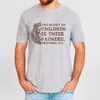 The Glory Of Children Is Their Fathers - Dad Shirt