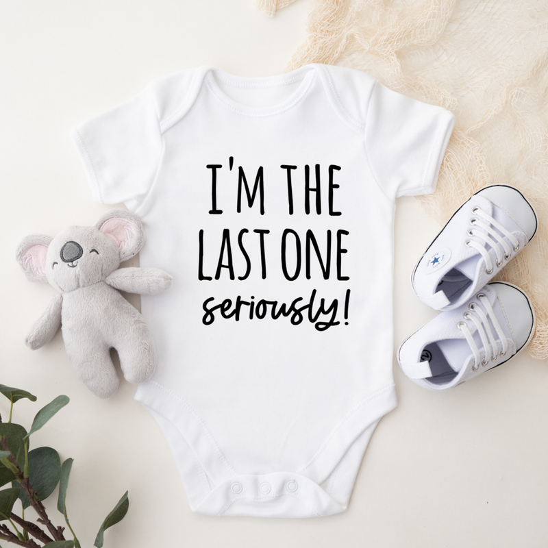 Last One Seriously - Baby Announcement Onesie