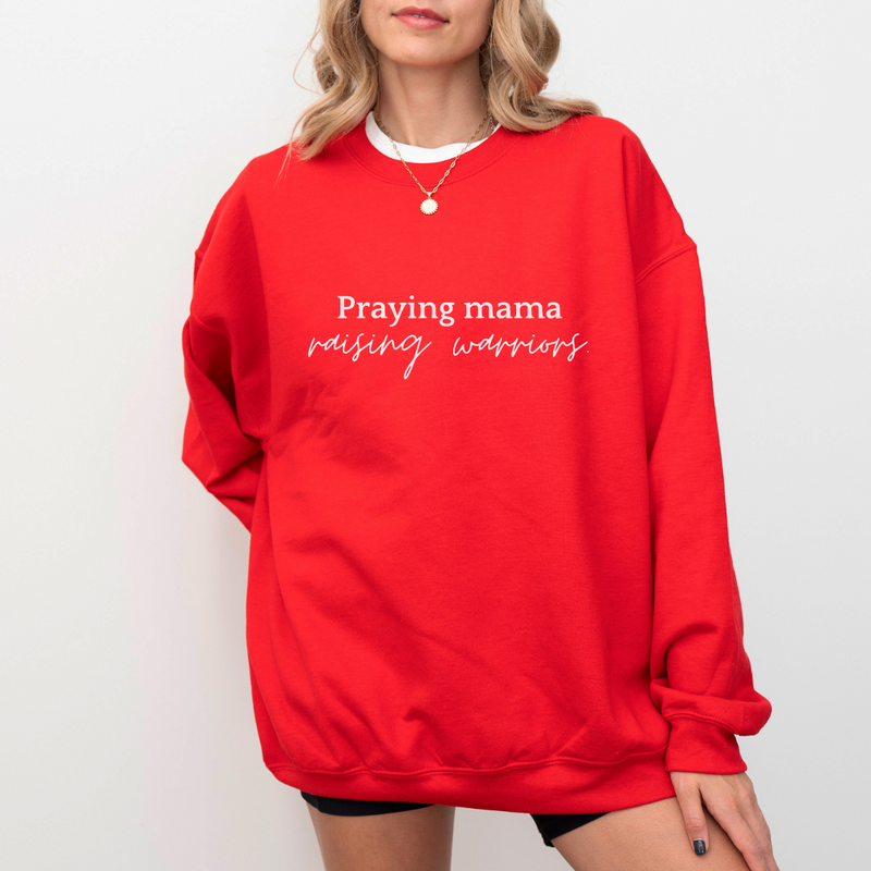 Praying Mama Raising Warriors - Mom Sweatshirt