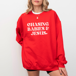 Chasing Babies & Jesus - Mom Sweatshirt