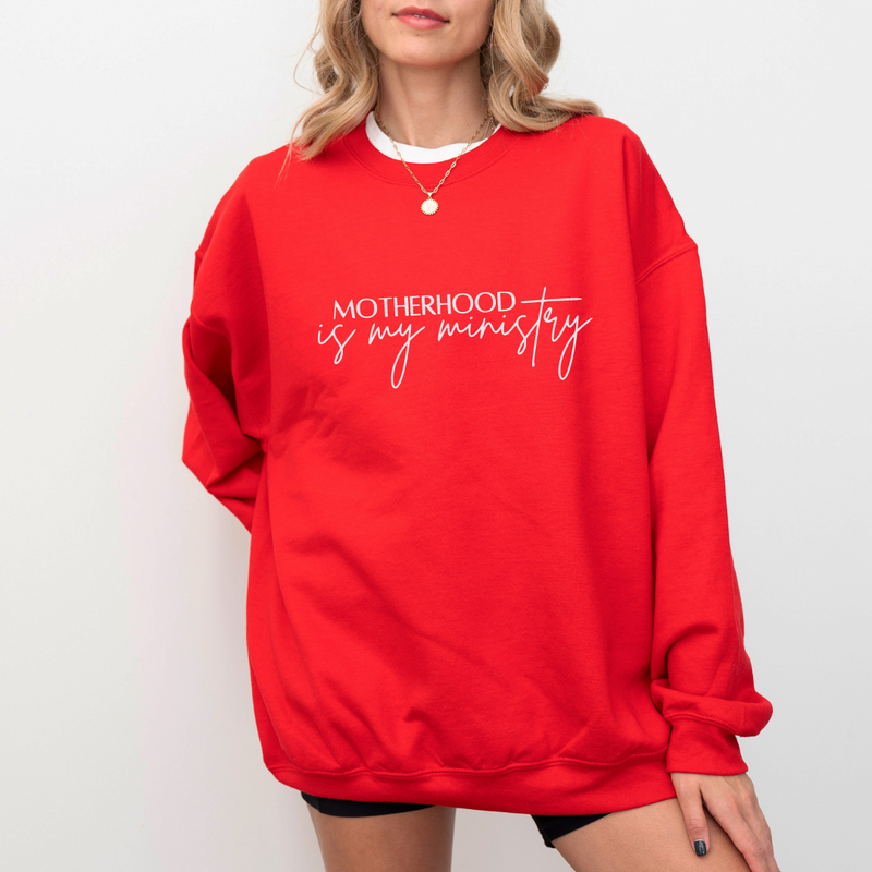 Motherhood Is My Ministry- Mom Sweatshirt