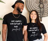 SHE MAKES VALENTINE'S DAY PERFECT- Couple Shirts