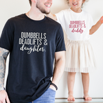 Dumbbells, Deadlift And Daughter - Daddy and Me Matching Shirts