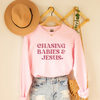 Chasing Babies & Jesus - Mom Sweatshirt