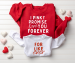 Pinky Promise To Love You Forever - Mommy and Me Valentine's Day Sweatshirt