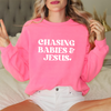 Chasing Babies & Jesus - Mom Sweatshirt