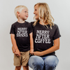 Merry After Coffee Merry After Snacks Shirts — Funny Mommy & Me Matching Christmas Outfits