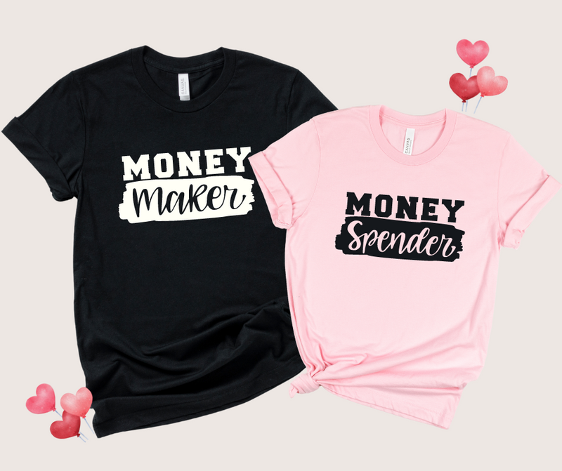 MONEY MAKER MONEY SPENDER- Couple Shirts