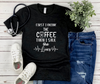 COFFEE THAN SAVE LIVES- NURSE SHIRT