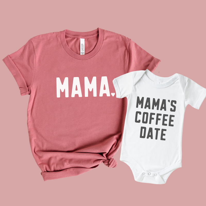 Mama's Coffee Date - Mommy and Me Matching Shirts