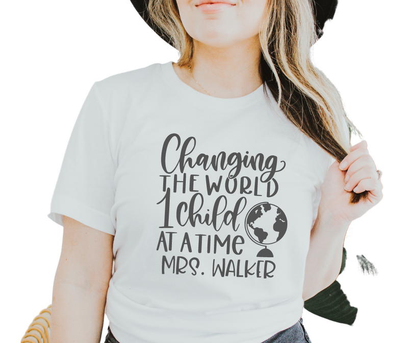 Changing the World One Child at a Time Teacher Shirt -