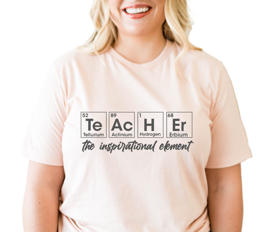 Inspirational Element Funny Teacher Shirts   - Salt and Light Btq
