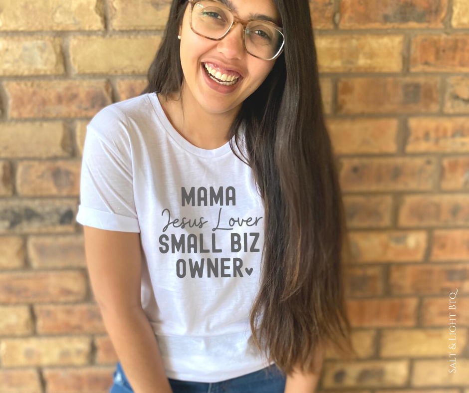Small Business Owner Mom Shirts: Faith based - Salt and Light Boutique