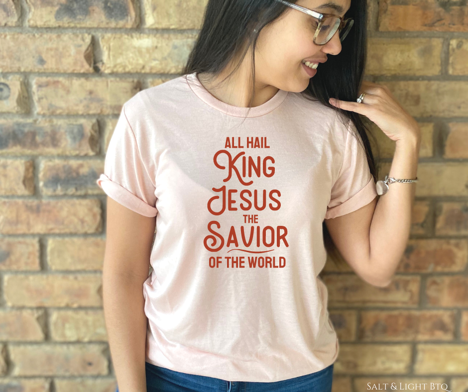 All Hail King JESUS Unisex Shirt - Salt and Light Boutique