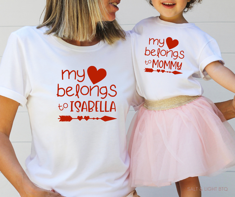 My Heart Belongs To Mommy And Me Shirts - Valentine Personalized