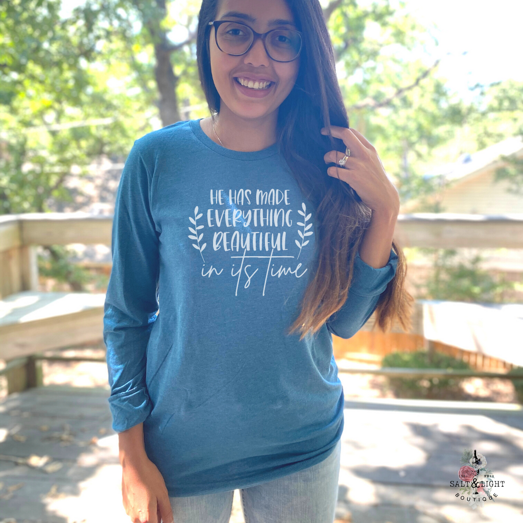 HE HAS MADE EVERYTHING BEAUTIFUL IN ITS TIME FALL LONG SLEEVE T SHIRT - Salt and Light Boutique