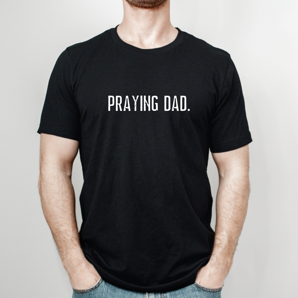 Christian Dad Shirts: Praying Dad - Salt and Light Boutique