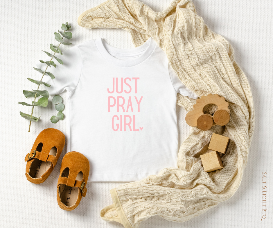 Just Pray Girl Cute Toddler Christian Shirt: Salt & Light Boutique