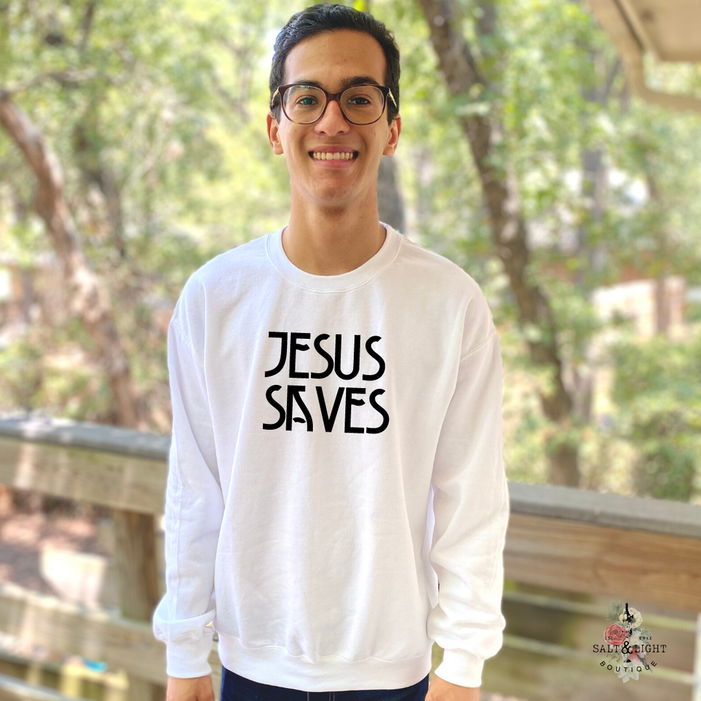 JESUS SAVES MEN'S SWEATSHIRT - Salt and Light Boutique