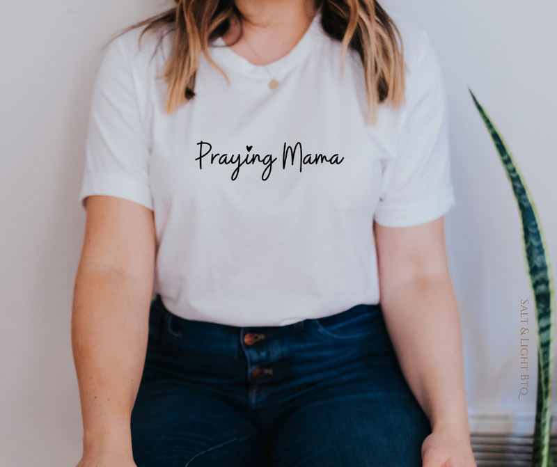 Praying Mama Tee, Christian Mom Shirt: Salt and Light Boutique