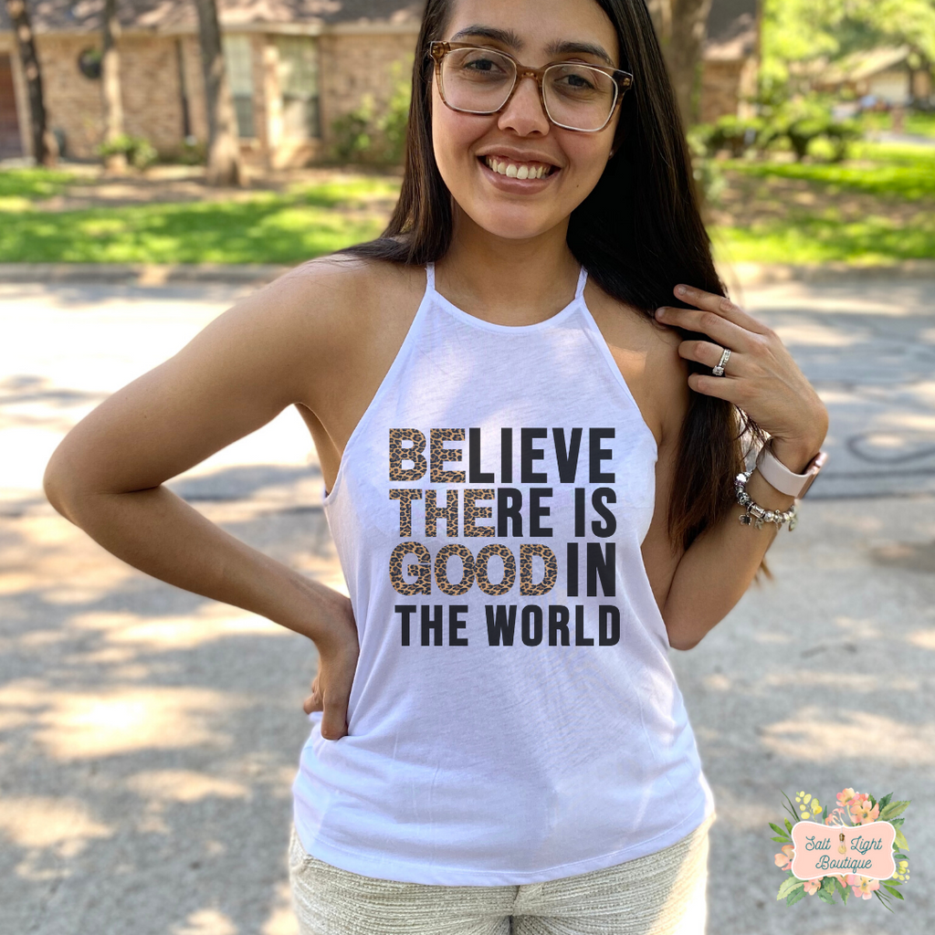 BELIEVE THERE IS GOOD IN THE WORLD - LEOPARD PRINT | WOMEN'S HIGH NECK - Salt and Light Boutique