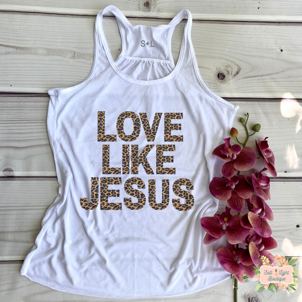 LOVE LIKE JESUS - LEOPARD PRINT | WOMEN'S RACERBACK TANK - Salt and Light Boutique