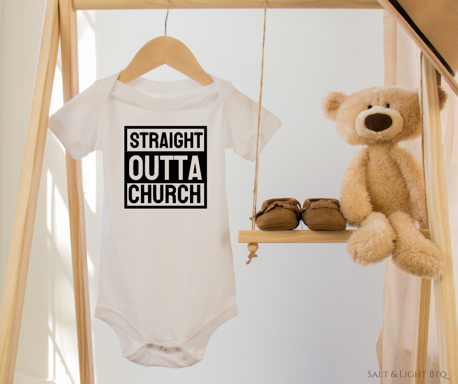 Straight outta Church Bodysuit. Christian Baby Clothes: Baby Girl & Baby Boy | Salt and Light Boutique