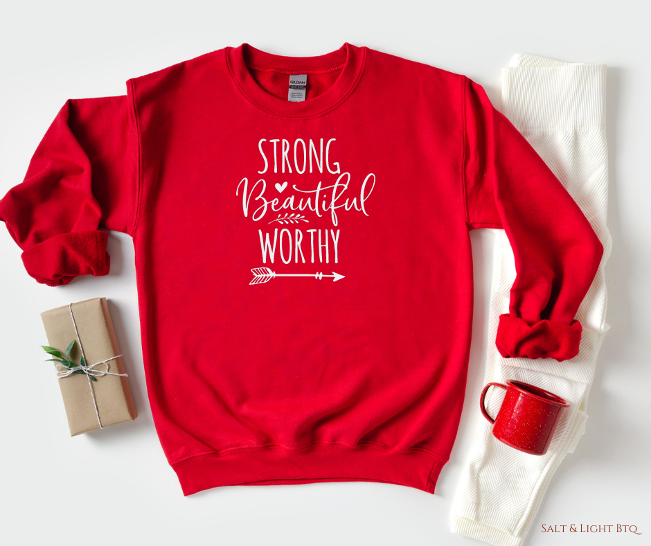 Strong Beautiful Worthy Cute Sweatshirts for Women: Christian Apparel Sweatshirts | SLB