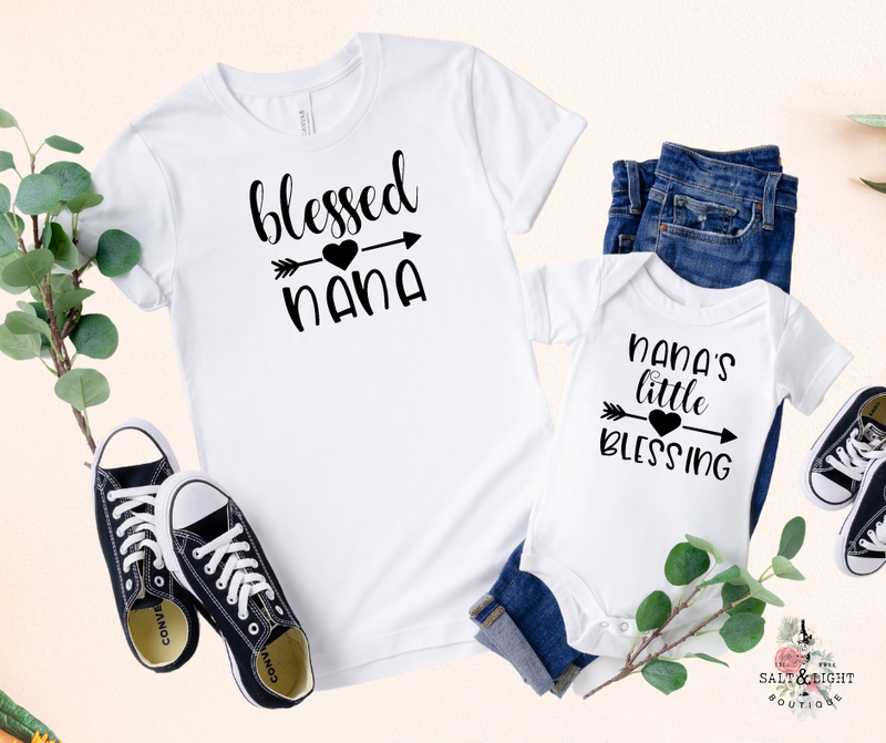 Nana and Me Shirts | Blessed Nana & Nana's Blessing - Salt and Light Boutique