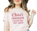 Chaos Coordinator Teacher Shirt   - Salt and Light Btq