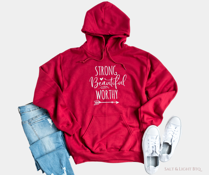 Strong Beautiful Worthy Hoodie - Salt and Light Boutique