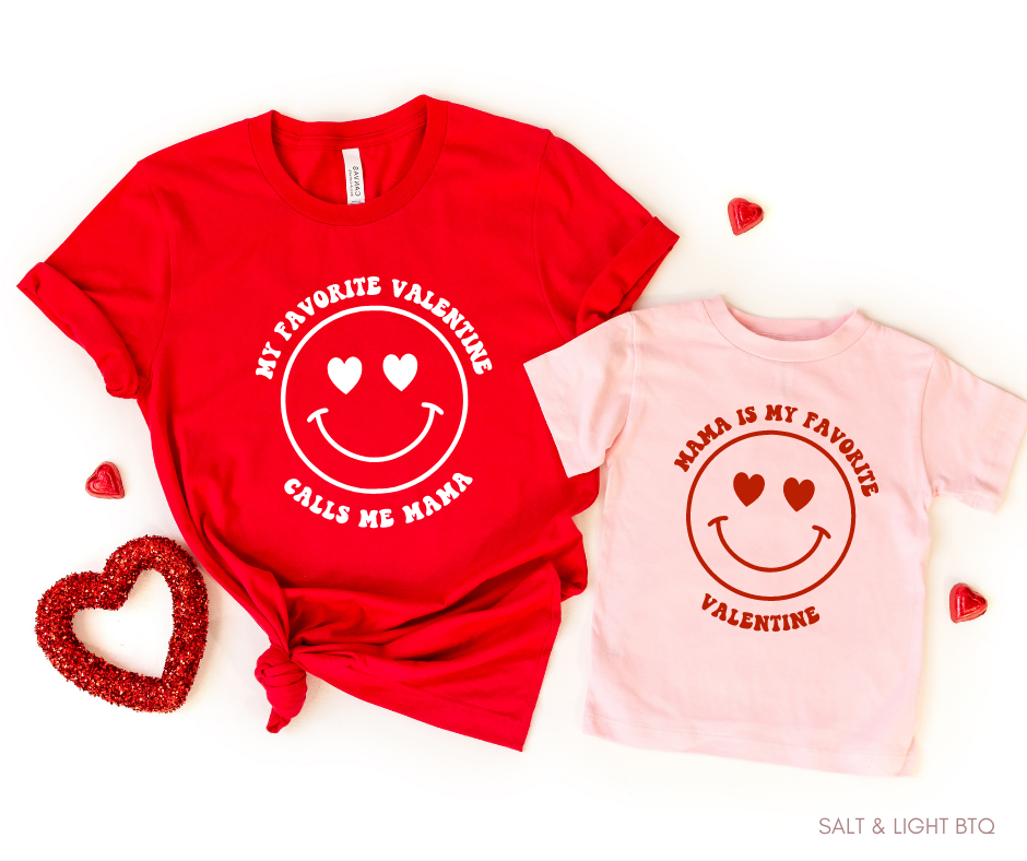 My Favorite Valentine Calls Me Mama Mommy And Me Shirts