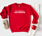Nevertheless she persisted Sweatshirt - Salt and Light Boutique